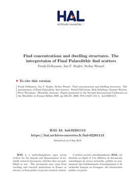 Find Concentrations and Dwelling Structures. the Interpretaion of Final Palaeolithic Find Scatters Frank Gelhausen, Jan F