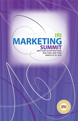 Marketing Summit New York Hilton Midtown New York, New York March 23-25, 2014
