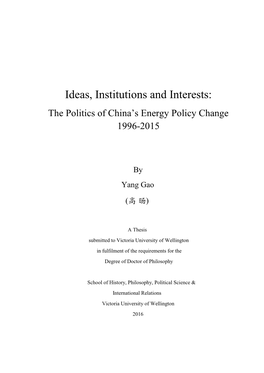 Ideas, Institutions and Interests: the Politics of China’S Energy Policy Change 1996-2015