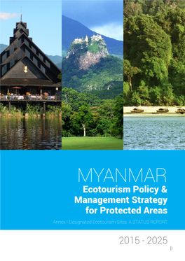 MYANMAR Ecotourism Policy & Management Strategy for Protected Areas Annex I Designated Ecotourism Sites: a STATUS REPORT
