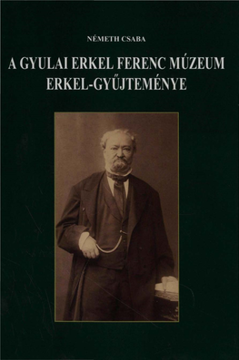 A Gyulai Erkel Ferenc Múzeum Erkel-Gyűjteménye