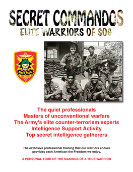 The Quiet Professionals Masters of Unconventional Warfare the Army's Elite Counter-Terrorism Experts Intelligence Support Activity Top Secret Intelligence Gatherers