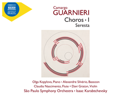 Camargo the MUSIC of BRAZIL GUARNIERI Choros • 1 Seresta