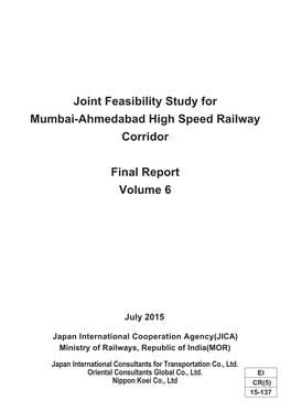 Joint Feasibility Study for Mumbai-Ahmedabad High Speed Railway Corridor Final Report Volume 6