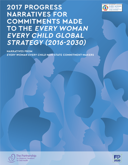 2017 Progress Narratives for Commitments Made to the Every Woman Every Child Global Strategy (2016-2030)