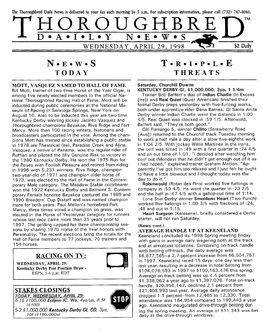 29: (] Last Year--Resulting in a Decrease in Total Betting from Kentucky Derby Post Position Draw - $104,076,593 in 1997 to $100,163,476 This Spring