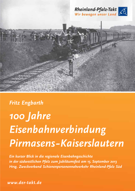 100 Jahre Eisenbahnverbindung Pirmasens-Kaiserslautern