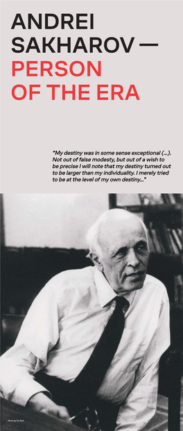Photo by Yu. Rost DAWN of a NEW WORLD the Life of Andrei Dmitrievich Sakharov Practically Coincided with the Soviet Period in the History of Russia