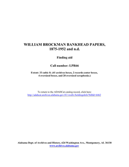 WILLIAM BROCKMAN BANKHEAD PAPERS, 1875-1952 and N.D