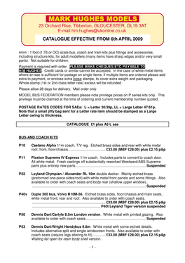 MARK HUGHES MODELS 23 Orchard Rise, Tibberton, GLOUCESTER, GL19 3AT E-Mail Hm.Hughes@Ukonline.Co.Uk CATALOGUE EFFECTIVE from 6Th APRIL 2009
