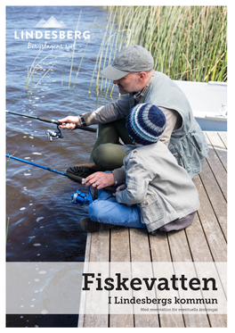 Fiskevatten I Lindesbergs Kommun Med Reservation För Eventuella Ändringar Välkommen Att Fiska I Lindesbergs Kommun!