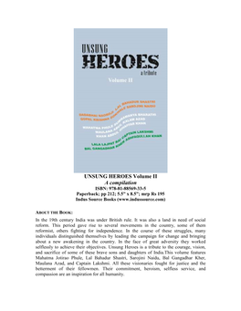 UNSUNG HEROES Volume II a Compilation ISBN: 978-81-88569-33-5 Paperback; Pp 212; 5.5” X 8.5”; Mrp Rs 195 Indus Source Books (