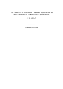 The Res Publica of the Tribunes. Tribunician Legislation and the Political Strategies of the Roman Mid-Republican Elite