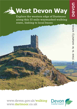 West Devon Way Explore the Western Edge of Dartmoor Along This 37-Mile Waymarked Walking Route, Linking to Local Buses