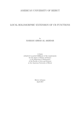 American University of Beirut Local Holomorphic Extension of Cr Functions