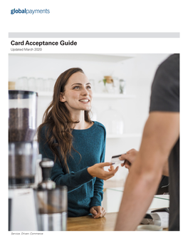 Card Acceptance Guide Updated March 2020 This Guide Contains Information Protected for the Latest Version of This Guide, Please Visit Our Web Site: by Copyright