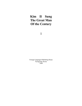 Kim Il Sung the Great Man of the Century