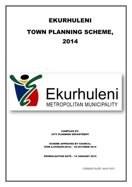 Ekurhuleni Town Planning Scheme, 2014 Is Established, in Terms of Section 18 of the Town Planning and Townships Ordinance, 1986 (15 of 1986)