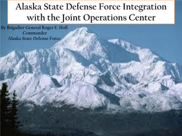 Alaska State Defense Force Integration with the Joint Operations Center by Brigadier General Roger E