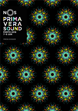 Press Dossier Nos Primavera Sound 2018 Lineup Tickets and Selling Points Contacts Bios