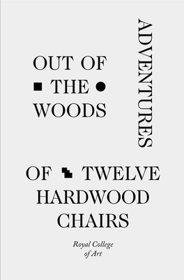 Adventures out of the Woods of Twelve Hardwood Chairs