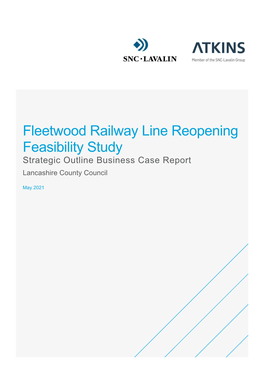 Fleetwood Railway Line Reopening Feasibility Study Strategic Outline Business Case Report Lancashire County Council