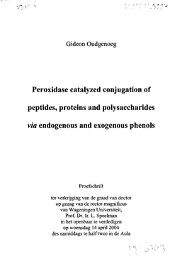 Peroxidase Catalyzed Conjugation of Peptides, Proteins and Polysaccharides Via Endogenous and Exogenous Phenols Ph.D