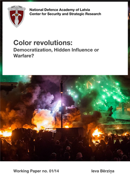 Color Revolutions: Democratization, Hidden Inﬂuence Or Warfare?