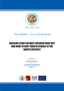 Baseline Study on Why Children Drop out and How to Keep Them in School in the Gantsi District