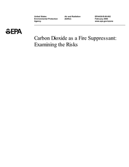 Carbon Dioxide As a Fire Suppressant: Examining the Risks Carbon Dioxide As a Fire Suppressant