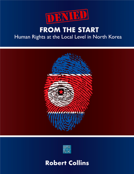 Denied from the Start: Human Rights at the Local Level in North Korea