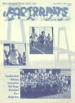 Transamerican Refining Corporation Hale Boggs Mississippi River Bridge Run NEW ORLEANS TRACK CLUB CONTENTS Established 1963 President’S Report