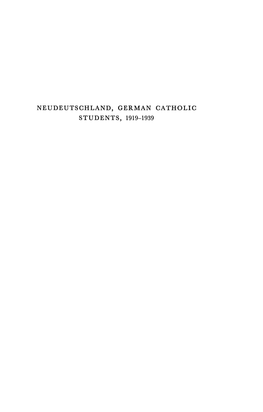 Neudeutschland, German Catholic Students, 1919-1939 Neudeutschland, German Catholic Students 1919-1939