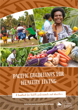 Pacific Guidelines for a Healthy Living: a Handbook for Health Professionals and Educators / by the Public Health Division of the Pacific Community