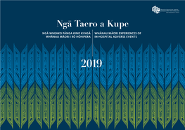 NGĀ TAERO a KUPE: WHĀNAU MĀORI EXPERIENCES of IN-HOSPITAL ADVERSE EVENTS I