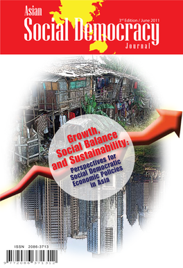 Growth, Social Balance and Sustainability:Perspectives for Social Democratic Economicin Asia Policies “ but You Will Only Agree with Me