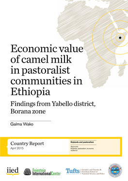 Economic Value of Camel Milk in Pastoralist Communities in Ethiopia Findings from Yabello District, Borana Zone