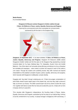 1 Media Release for Immediate Release Singapore Art Museum Salutes Singapore's Golden Jubilee Through 5 Stars: Art Reflects O