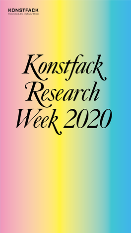 Konstfack Research Week 2020 Konstfack Research Week 2020