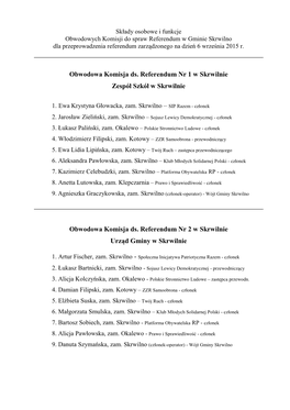 Obwodowa Komisja Ds. Referendum Nr 1 W Skrwilnie Zespół Szkół W Skrwilnie