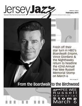 From the Boardwalk to the Birchwood 42Ndpee WEE Russell Memorial Stomp March 6 New Jerseyjazzsociety in This Issue: NEW JERSEY JAZZ SOCIETY Prez Sez