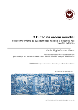 O Butão Na Ordem Mundial Do Reconhecimento Da Sua Identidade Nacional À Influência Nas Relações Externas