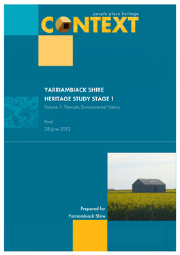 YARRIAMBIACK SHIRE HERITAGE STUDY STAGE 1 Volume 1: Thematic Environmental History