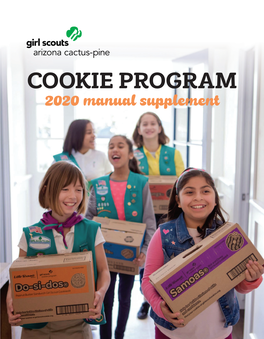 COOKIE PROGRAM 2020 Manual Supplement Cookie Sale Dates & Timeline KEY DATES Sale Dates Are January 20 – March 1, 2020