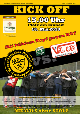 Vfl 05 Hohenstein-Ernstthal 24 10 4 10 34 37:36 1 BSC - SV Einheit Kamenz 3:1 | 0:3 11