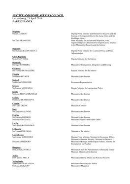 JUSTICE and HOME AFFAIRS COUNCIL Luxembourg, 21 April 2016 PARTICIPANTS