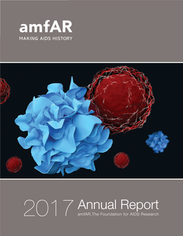 Annual Report 2017 Amfar,The Foundation for AIDS Research Cover Photo: a Dendritic Cell Interacting with a T Cell © Meletios Verras | Dreamstime.Com Awards Contents