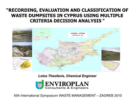 Recording, Evaluation and Classification of Waste Dumpsites in Cyprus Using Multiple Criteria Decision Analysis ”