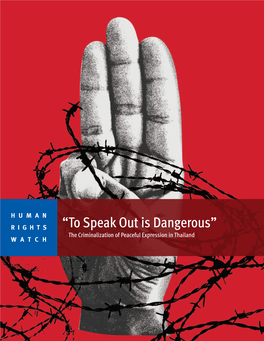 “To Speak out Is Dangerous” WATCH the Criminalization of Peaceful Expression in Thailand