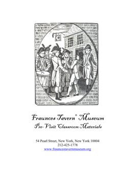 Fraunces Tavern® Museum Pre-Visit Classroom Materials